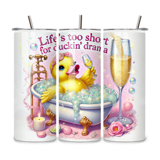 Life is Too Short Duck 20oz Stainless Steel Tumbler