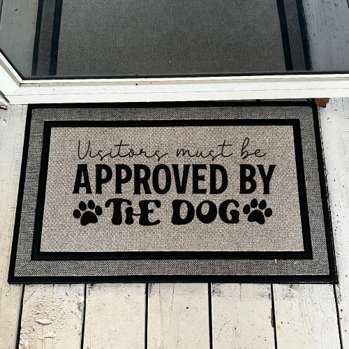 All Visitors Must Be Approved By The Dog Door Mat