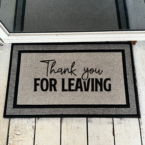 Thank You For Leaving Door Mat