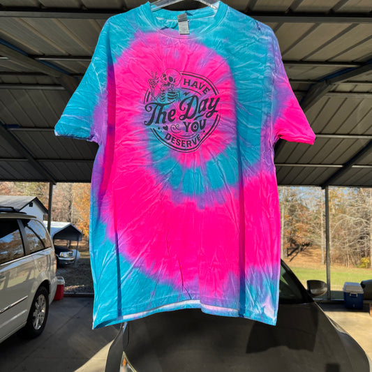 Have The Day You Deserve Pink & Blue Tie Dye Graphic T Shirt