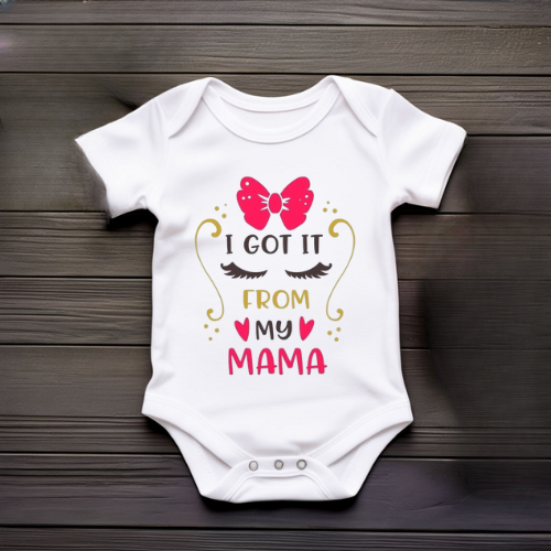I Got It From My Mama White Baby Onesie