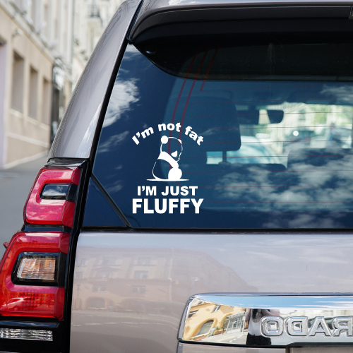 I'm Not Fat I'm Fluffy Vinyl Car Decal