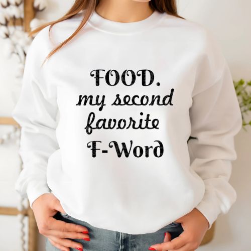 Food Funny White Sweatshirt