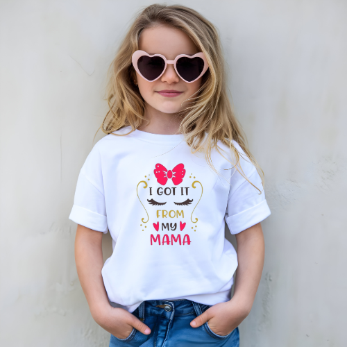 I Got It From My Mama Kids Graphic T Shirt