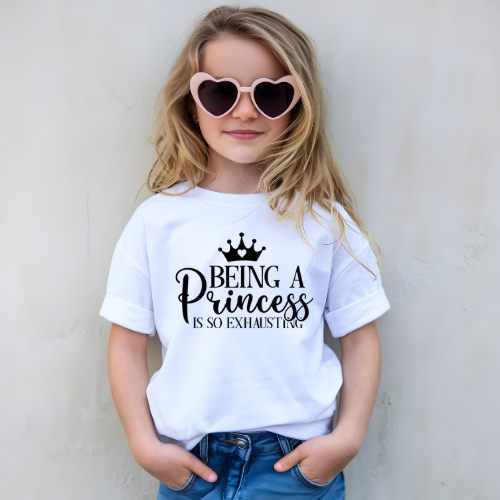 Being A Princess Is So Exhausting Kids Graphic T Shirt