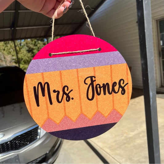 Handmade Custom Teacher 10” Door Sign