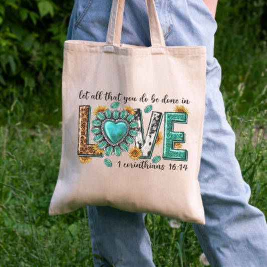 Christian LOVE Scripture Tote Bag – 1 Corinthians 16:14 – 100% Cotton 16x15